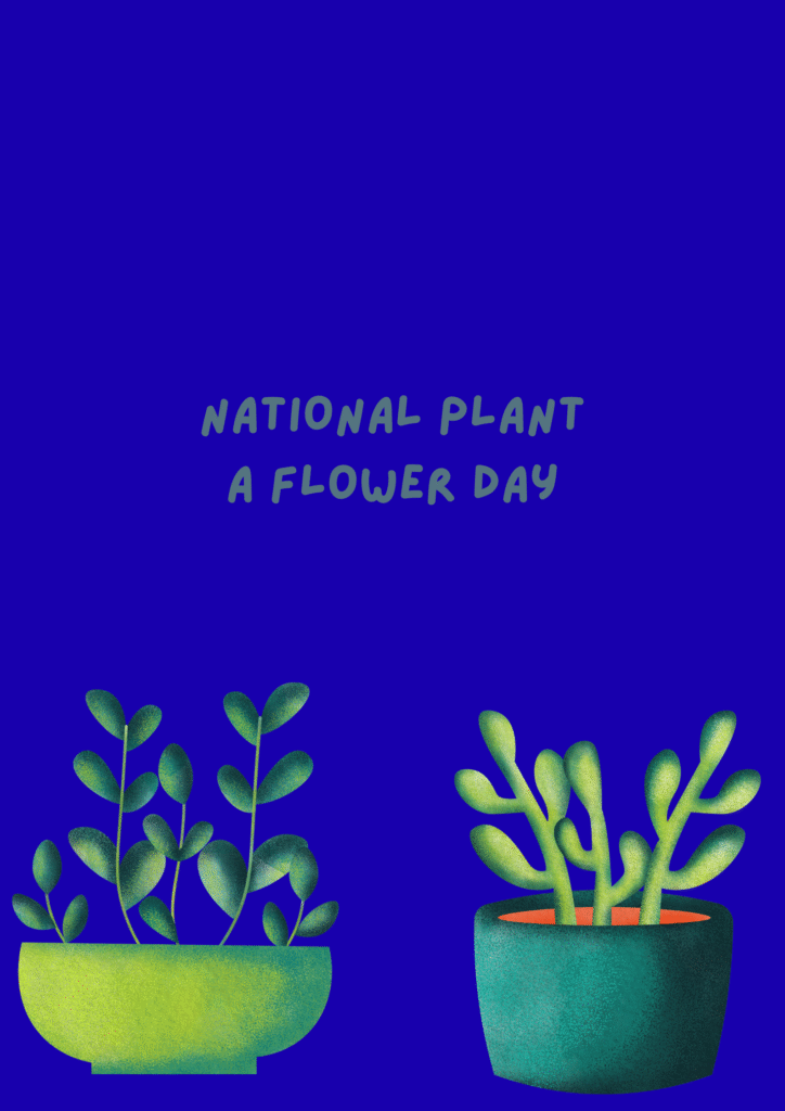 pastel national plant a flower day poster (1)
